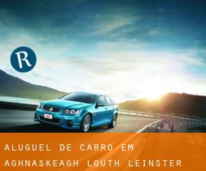 aluguel de carro em Aghnaskeagh (Louth, Leinster)