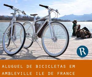 Aluguel de Bicicletas em Ambleville (Île-de-France)